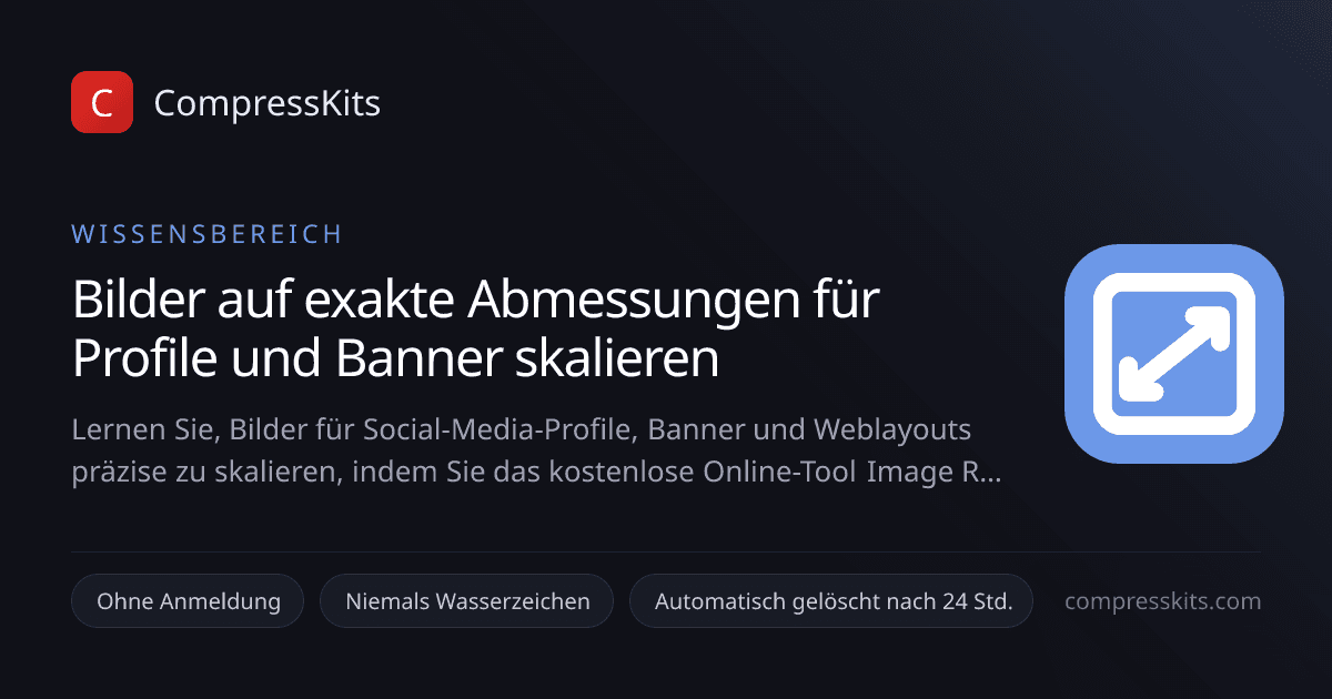 Bilder auf exakte Abmessungen für Profile und Banner skalieren