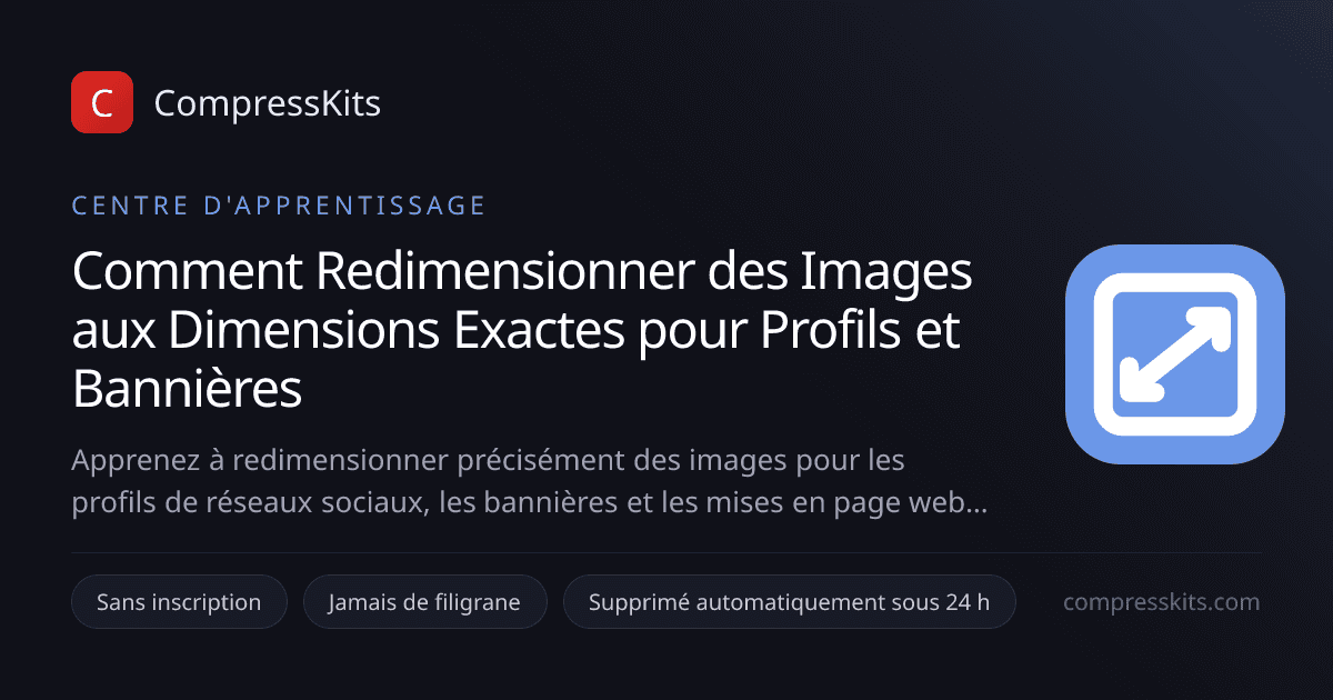 Comment Redimensionner des Images aux Dimensions Exactes pour Profils et Bannières