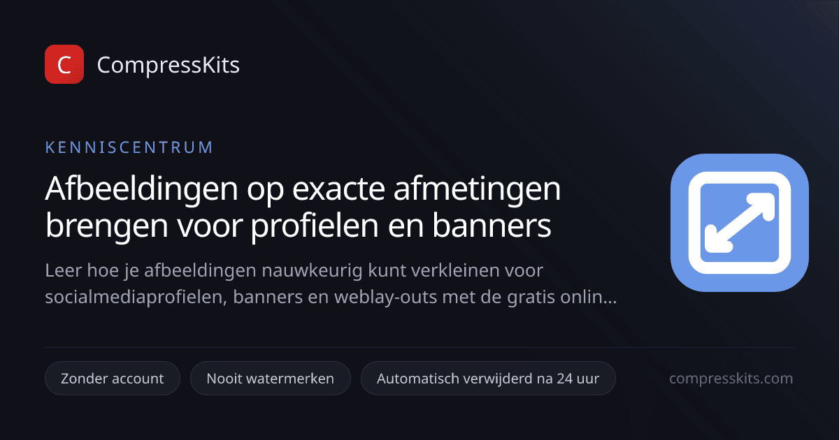 Afbeeldingen op exacte afmetingen brengen voor profielen en banners